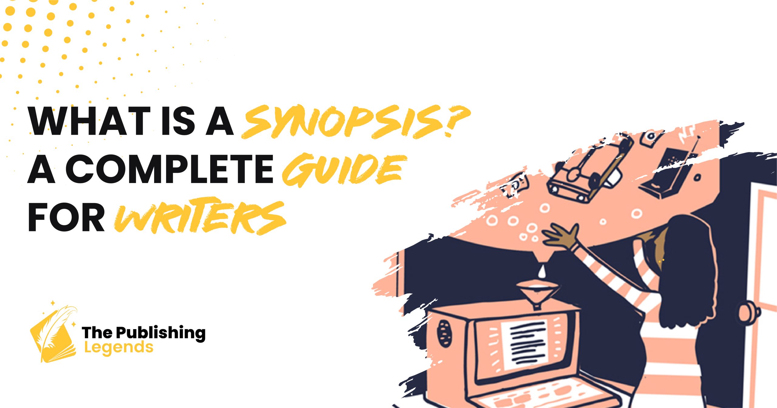 What Is a Synopsis? A Complete Guide for Writers
