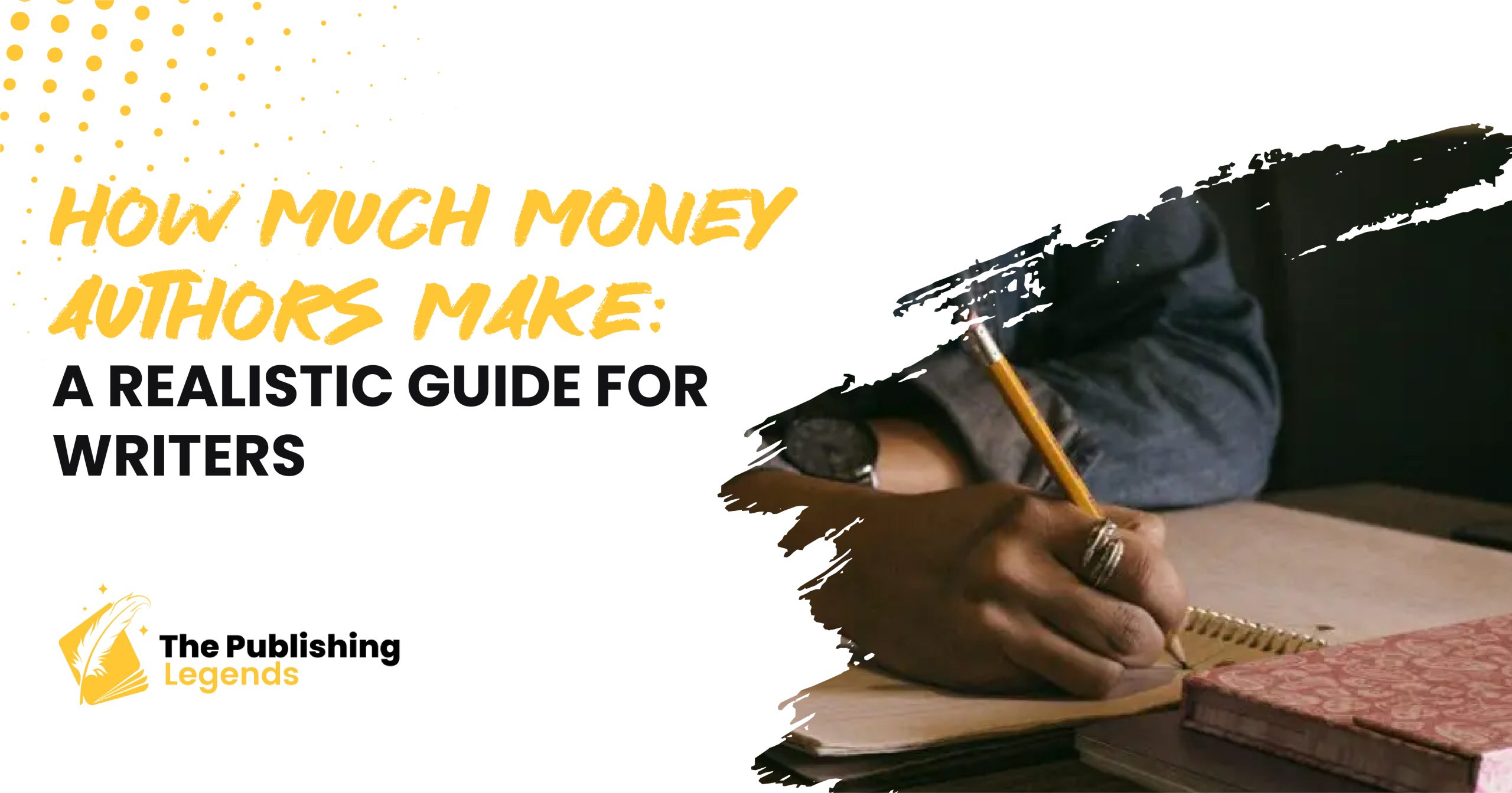 How Much Money Authors Make: A Realistic Guide for Writers