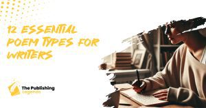 12 Essential Poem Types for Writers